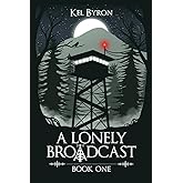 A Lonely Broadcast: Book One