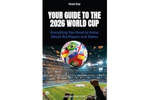 Your Guide to the 2026 World Cup: Everything You Need to Know About the Players and Teams