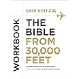 The Bible from 30,000 Feet Workbook: Soaring Through the Scriptures in One Year from Genesis to Revelation