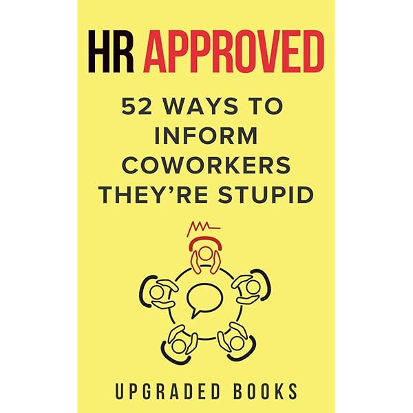 How to Tell People They're Stupid by Not Saying They Are