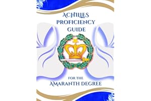 Achille's Proficiency Guide for the Amaranth Degree (Masonic Proficiency Study Guides for Candidates)