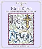 Colorful Blessings: He is Risen: A Coloring Book of Faithful Expression