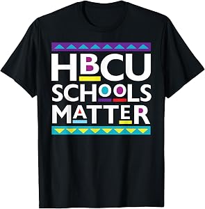 HBCU Schools Matter T-Shirt