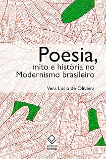 Livro Poesia, mito e história no modernismo brasileiro - 2ª edição
