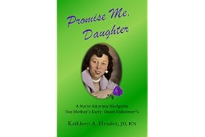 Promise Me, Daughter: A Nurse Attorney Navigates Her Mother's Early-Onset Alzheimer's