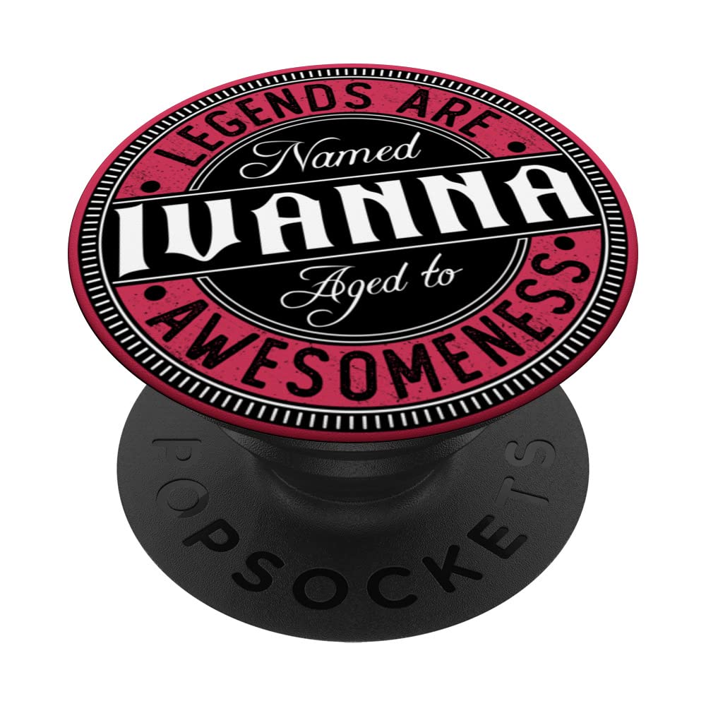 Ivanna | Legends are named | Ivanna PopSockets Swappable PopGrip