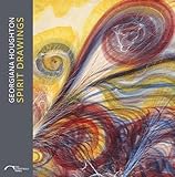 Georgiana Houghton: Spirit Drawings by Simon Grant (2016-06-30) by