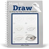How to Draw: 53 Step-by-Step Drawing Projects