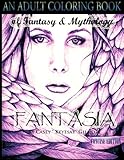 Fantasia An Adult Coloring Book: Of Fantasy & Mythology-The Concise Edition by 