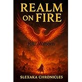 Slexaka Chronicles: The Realm on Fire