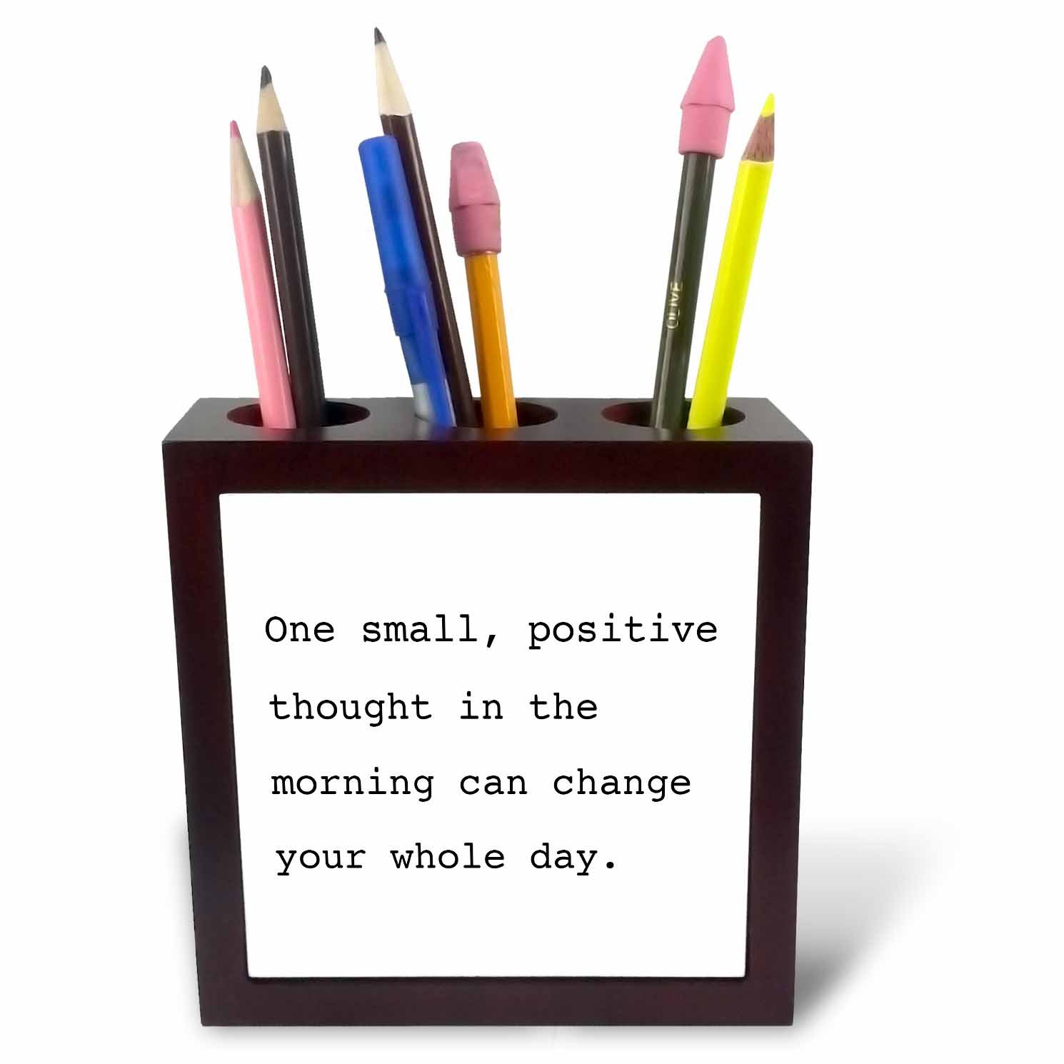 3dRose ph_234211_1 5-Inch One Small/Positive Thought in the Morning Can Change your Whole Day Tile Pen Holder