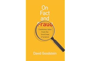On Fact and Fraud: Cautionary Tales from the Front Lines of Science