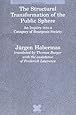 The Structural Transformation of the Public Sphere: An Inquiry into a Category of Bourgeois Society (Studies in Contemporary German Social Thought)