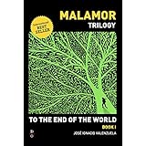 To The End of the World (Malamor Trilogy)