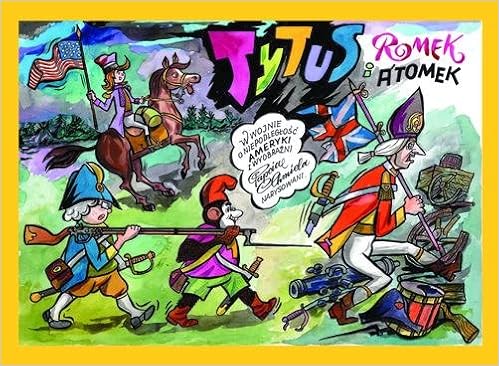 Tytus Romek I A Tomek W Wojnie O Niepodleglosc Ameryki Z Wyobrazni Papcia Chmiela Narysowani Amazon Co Uk Chmielewski Henryk Jerzy Books