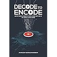 Decode to Encode: Master Complex Concepts Faster, Bridge Gaps and Be the Expert in Video Coding