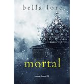 Mortal (Book One)