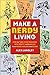 Make a Nerdy Living: How to Turn Your Passions into Profit, with Advice from Nerds Around the Globe by Alex Langley