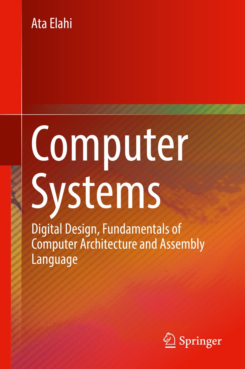 Computer Systems Digital Design Fundamentals Of Computer Architecture And Assembly Language Ebook Elahi Ata Kindle Store Amazon Com