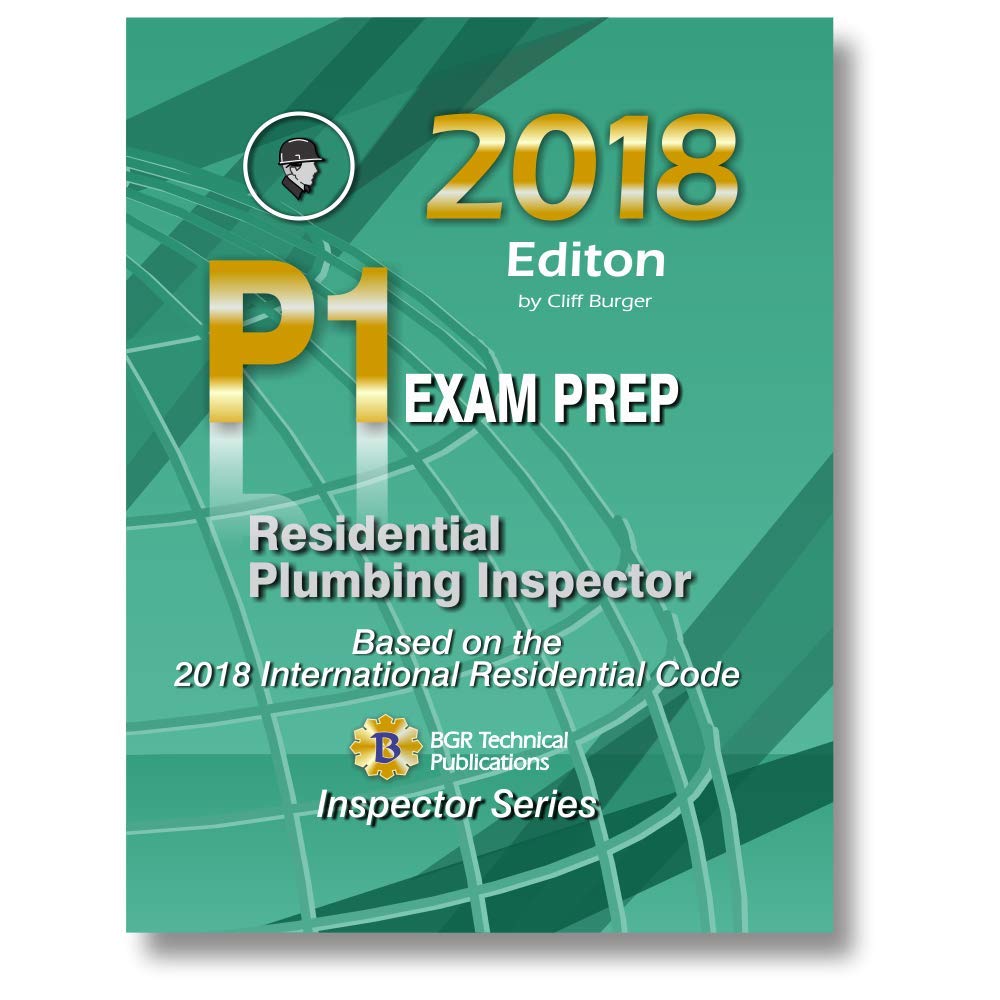 2018 Residential Plumbing Inspector P1 EXAM PREP