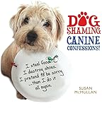 Dog Shaming: Canine Confessions