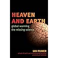 Heaven and Earth: Global Warming, the Missing Science