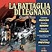 Verdi: La Battaglia Di Legano