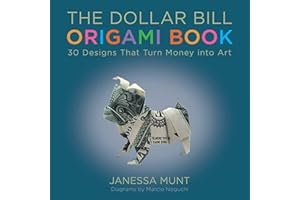 Dollar Bill Origami Book: 30 Designs That Turn Money into Art