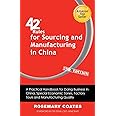 42 Rules for Sourcing and Manufacturing in China (2nd Edition): A Practical Handbook for Doing Business in China, Special Eco