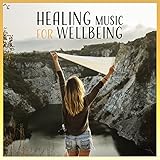 Healing Music for Wellbeing: Tones for Relax and