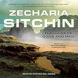 The Wars of Gods and Men: Earth Chronicles Series, Book 3 by 