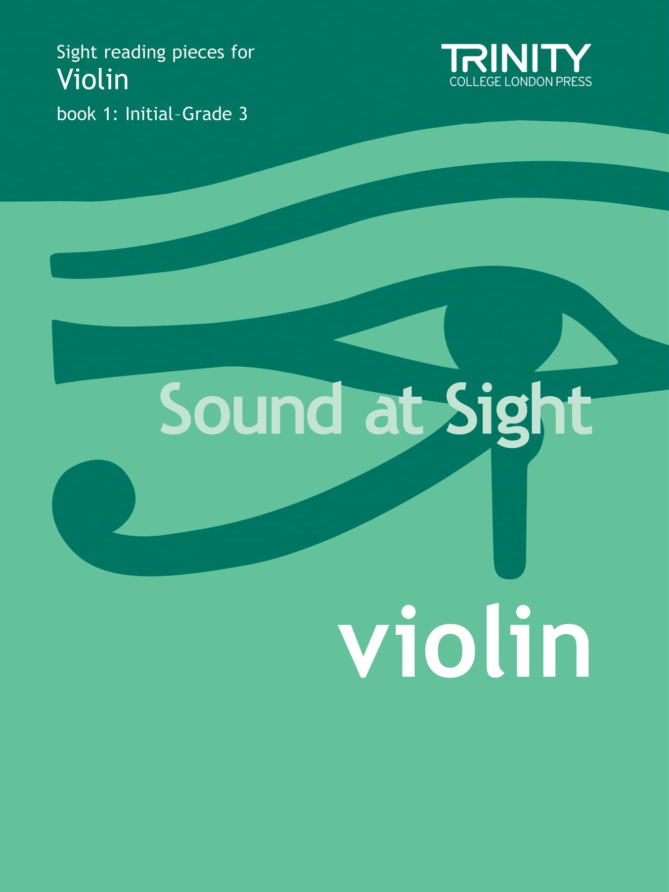 Sound at Sight Initial to Grade 3 Violin [Sound at Sight]: Violin Teaching