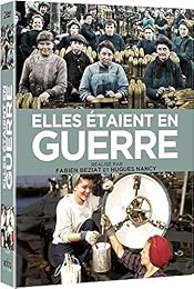 Elles Étaient En Guerre : 1914-1918 + 1939-1945
