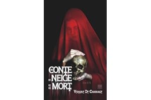 UN CONTE DE NEIGE ET DE MORT tome 2 de 2: Conte cruel Horreur Fantastique Gothique Blanche-Neige