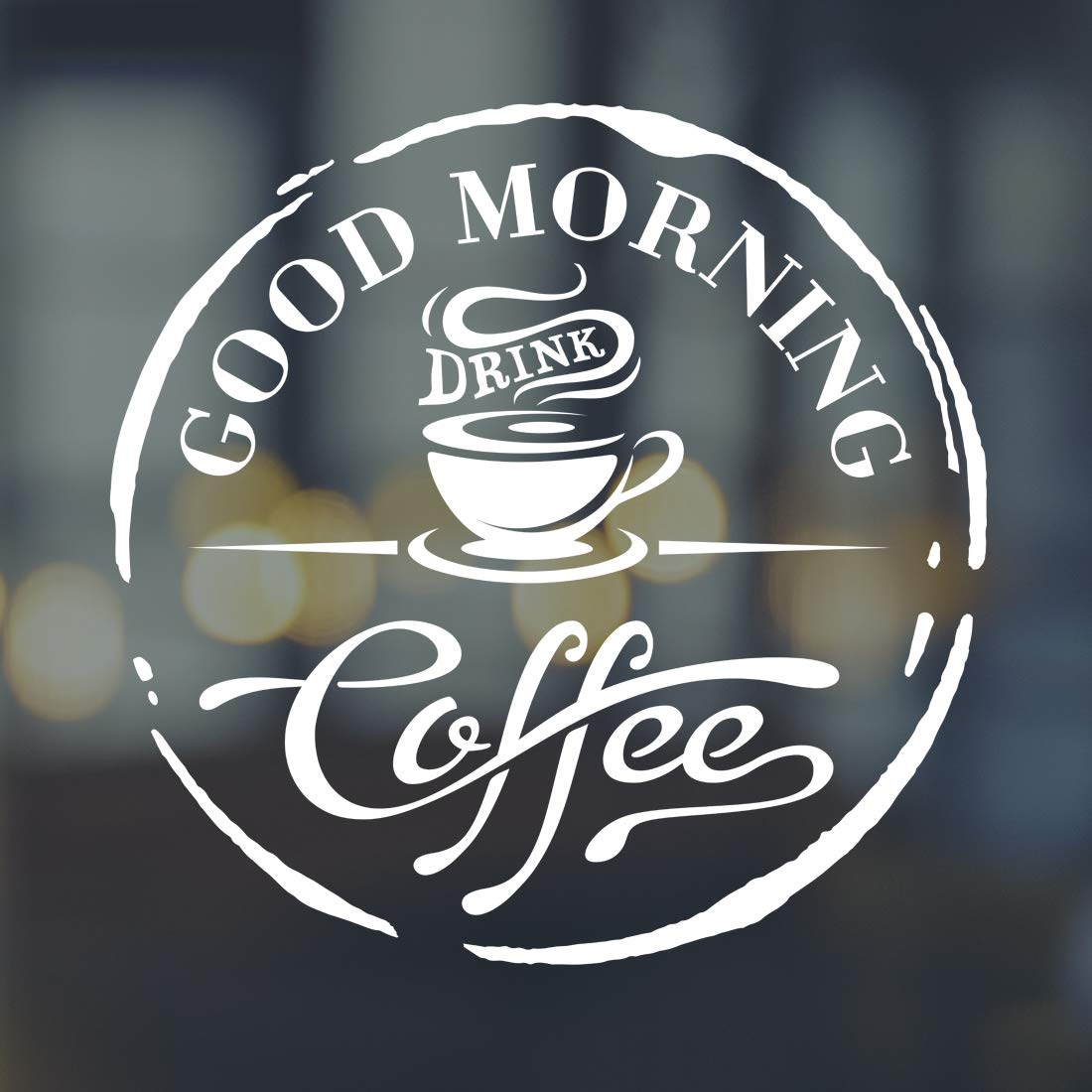Good Morning Drink Coffee Cafe Window Sticker Wall Decals Art Stickers Kitchen Vinyl Decor Decal Mirror Tile Quotes transfers Decoration Shop Pub Tea Home Cup Large Love Sign Removable Quote Room