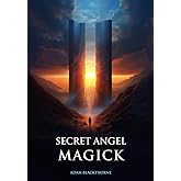 Secret Angel Magick (Gallery of Magick Books by Adam Blackthorne)
