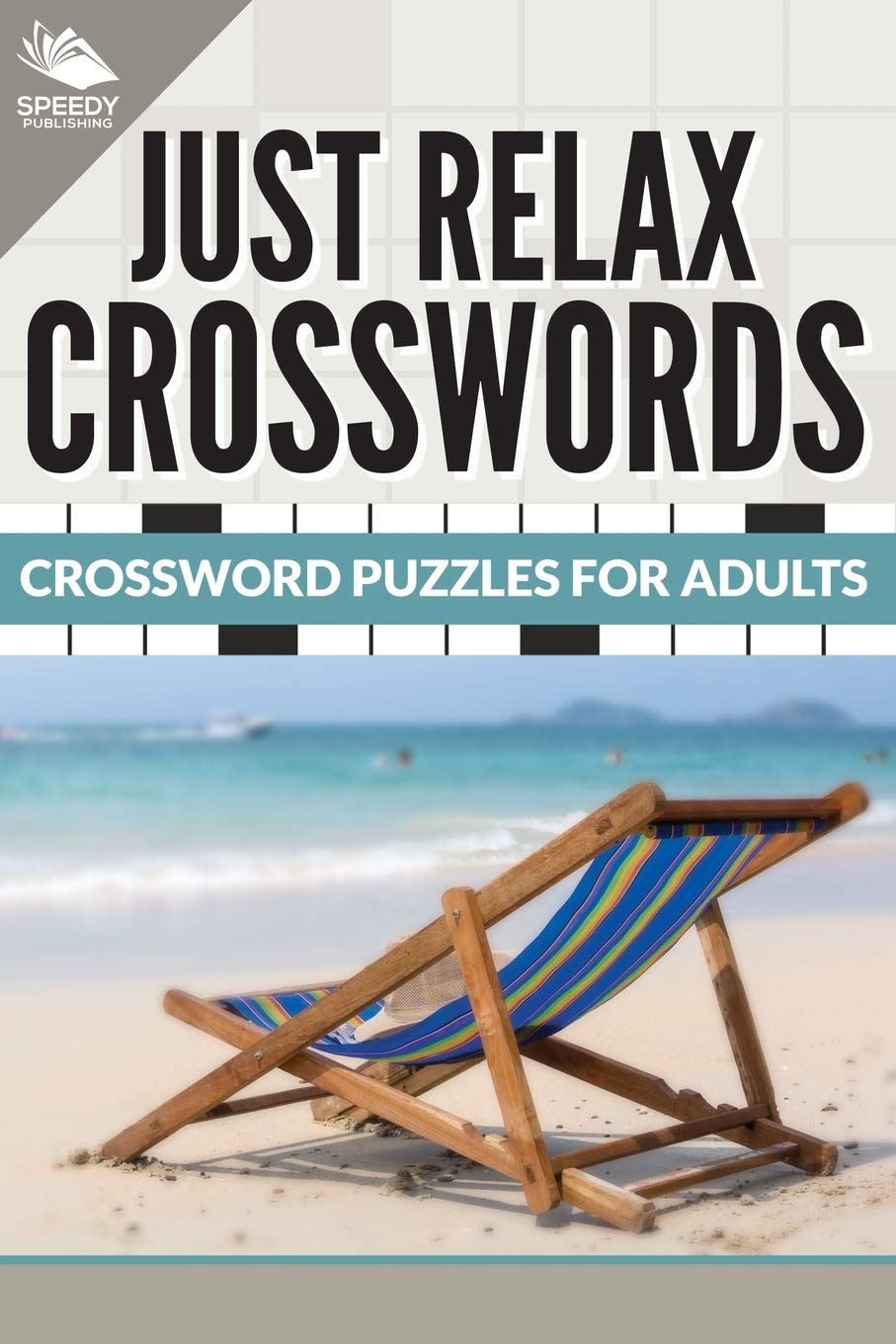 Buy Just Relax Crosswords Crossword Puzzles For Adults Book Online At Low Prices In India Just Relax Crosswords Crossword Puzzles For Adults Reviews Ratings Amazon In