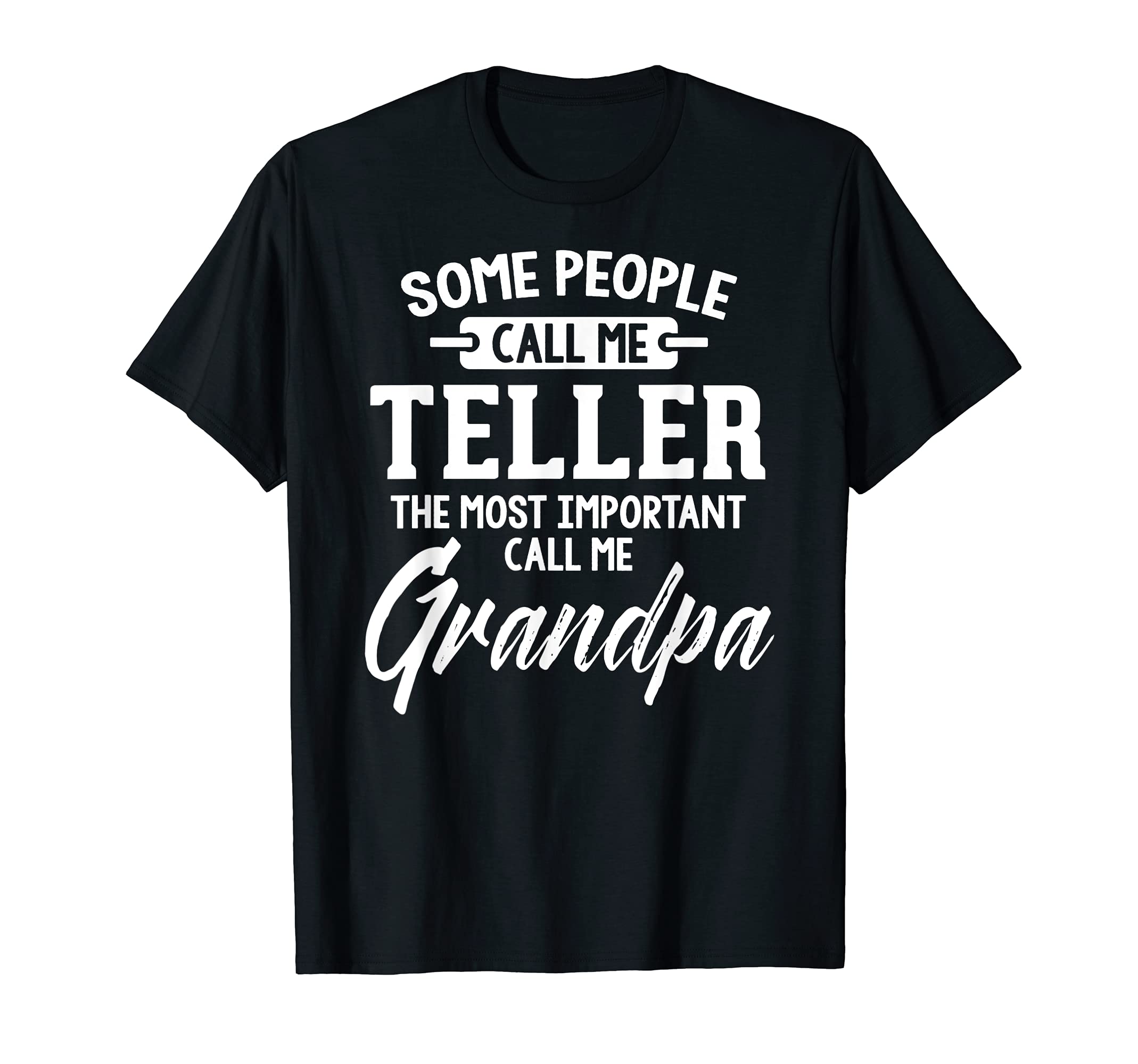 Fathers Day Design for a Teller Grandpa T-Shirt