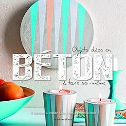 OBJETS DECO EN BETON A FAIRE SOI-MEME