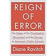 Reign of Error: The Hoax of the Privatization Movement and the Danger to America's Public Schools