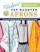 Fabulous Fat Quarter Aprons: Fun and Functional Retro Designs for Today's Kitchen by Mary Beth Temple