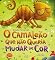 Livro O camaleão que não queria mudar de cor