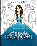Her Guardians Adult Coloring Book by G. Bailey, Arnid C Aldepolla