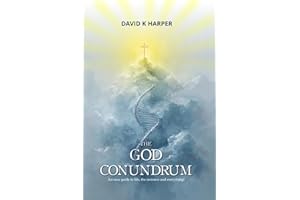 The God Conundrum: An easy guide to life, the universe and everything!