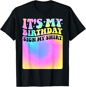 It's My Birthday Sign My Shirt Tie Dye Groovy Girls Party T-Shirt