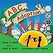 ABC, Adoption & Me -- a Multi-cultural Picture Book for Adoptive Families
