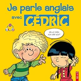 Je parle anglais avec Cédric