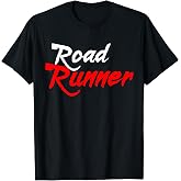 Roadrunner running Runner, Marathon, half, 10k, 5k man woman T-Shirt