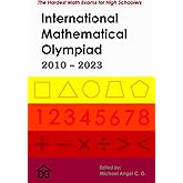 IMO - International Mathematical Olympiad [Enlarged Edition]: The Hardest Math Exams for High Schoolers (Mathematical Olympia