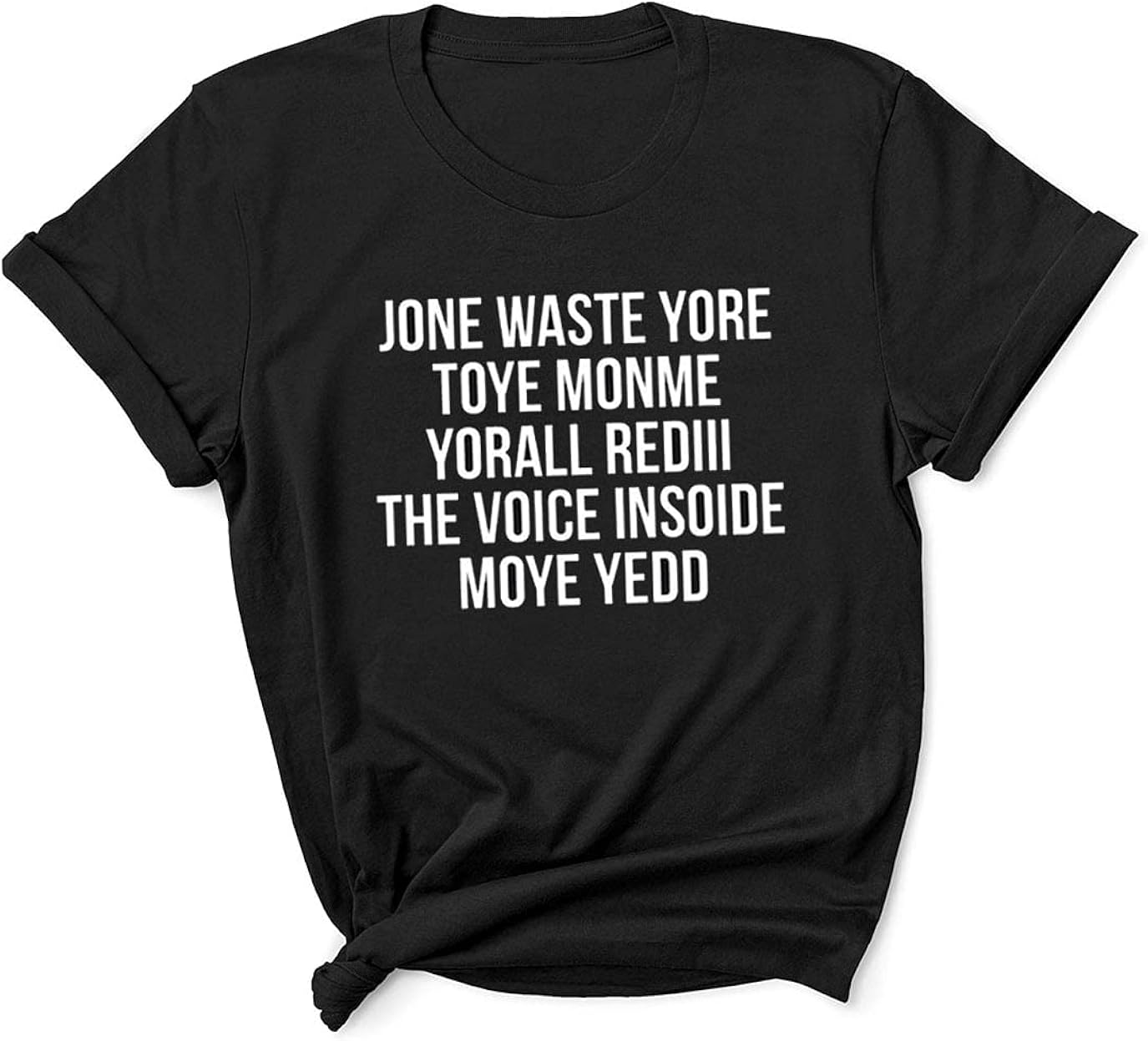 jone waste your time t shirt